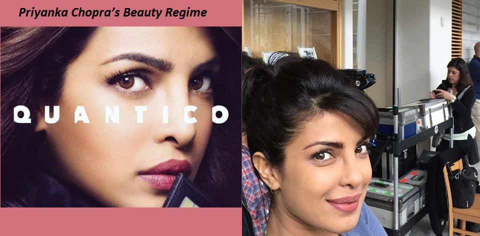 Quantico Star Priyanka Chopra S Beauty Secrets Products Revealed