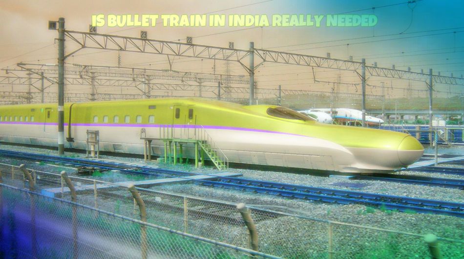 Bullet Train in India : Pros & Cons