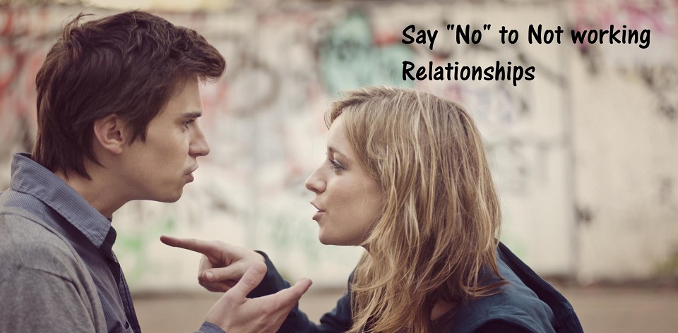 Say No to Not Working RelationShips