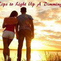 5 Amazing Tips to Light Up A Dimming Marriage