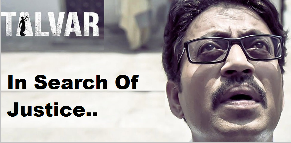 Talvar – In search of Justice