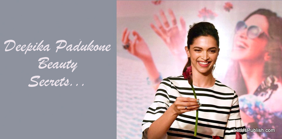 [Revealed] Deepika Padukone Beauty Secrets You Must Know