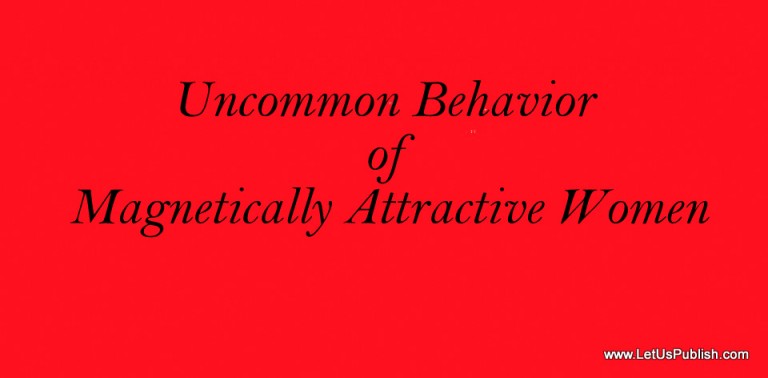 Uncommon Behavior of Magnetically Attractive Women