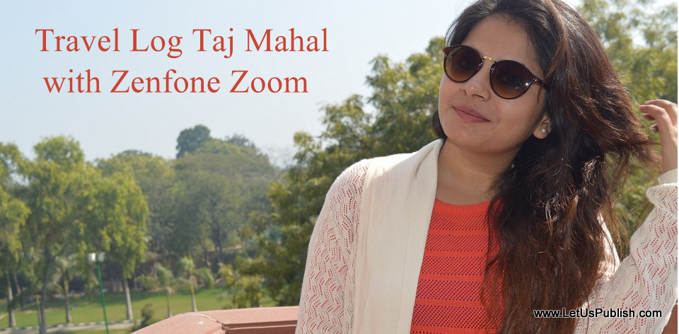 Travel Log : Taj Mahal Agra Travel Pics