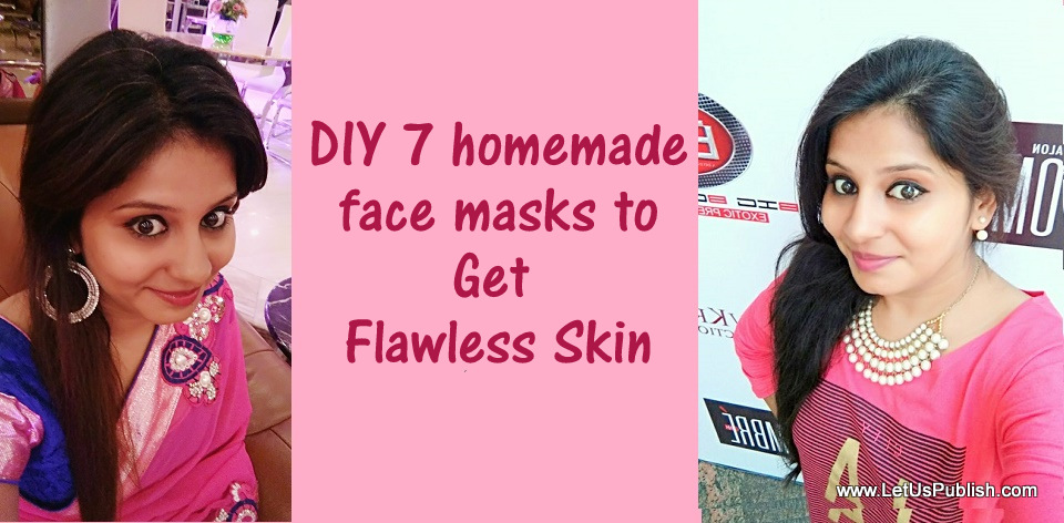 DIY 7 homemade face masks to Get Flawless Skin