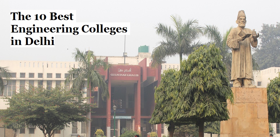 10 Best Engineering Colleges in Delhi with Courses Details