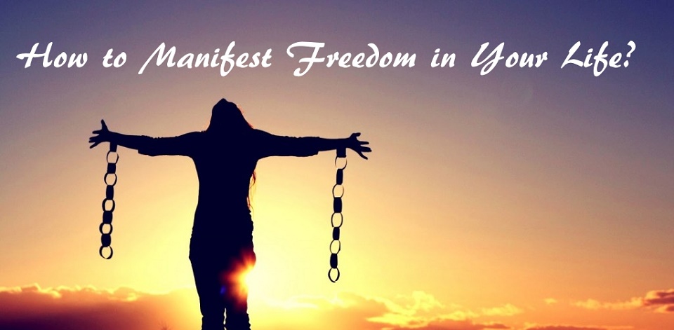 how-to-manifest-freedom-in-your-life-let-us-publish