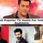 Most Popular TV Hosts For Indian Audience