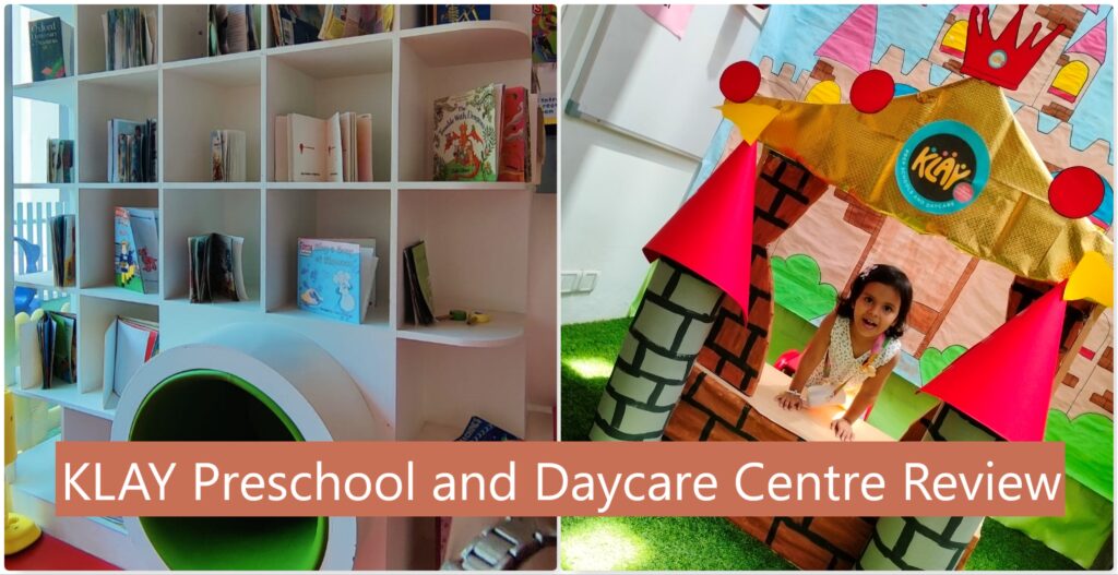 KLAY Preschool and Daycare Centre, Honest Review by a Klay student Mom